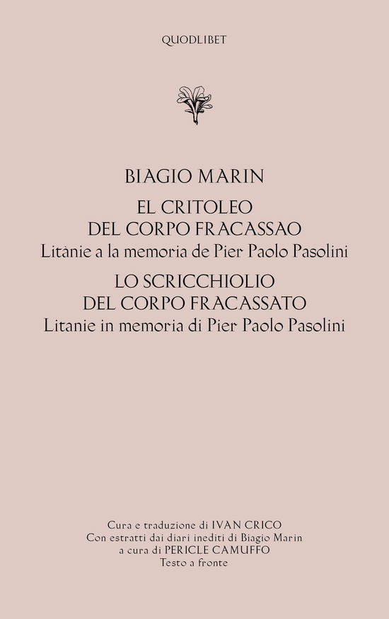 Cover for Biagio Marin · El Critoleo Del Corpo Fracassao. Litanie A La Memoria De Pier Paolo Pasolini-Lo Scricchiolio Del Corpo Fracassato. Litanie In Memoria D (Buch)