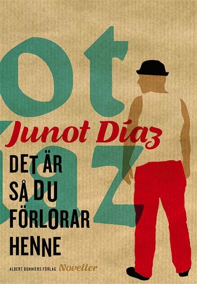 Cover for Junot Díaz · Det är så du förlorar henne ; Sjunk (ePUB) (2013)
