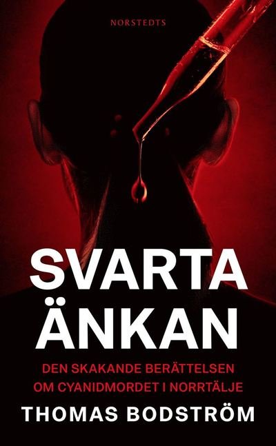 Cover for Thomas Bodström · Svarta änkan : den skakande berättelsen om cyanidmordet i Norrtälje (Paperback Book) (2022)
