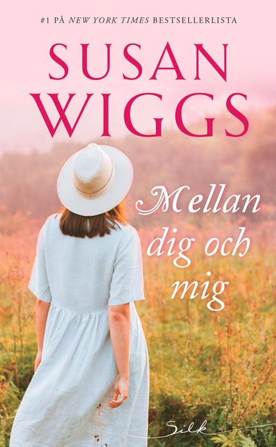 Cover for Susan Wiggs · Silk: Mellan dig och mig (Book) (2020)