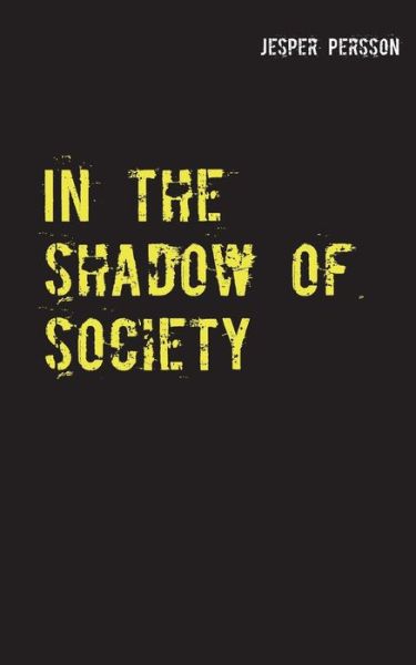 Cover for Persson · In the shadow of society (Buch) (2019)