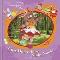 Cover for Andrew Davenport · I drömmarnas trädgård: I drömmarnas trädgård - Upsy Daisy älskar Ninky Nonk! (Indbundet Bog) (2009)