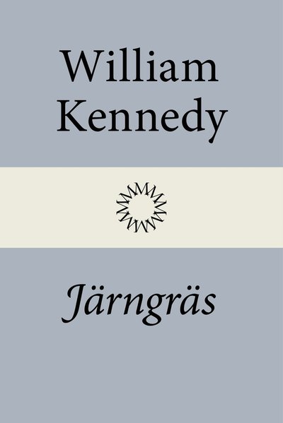 Cover for William H. Kennedy · Järngräs (Hardcover Book) (2026)