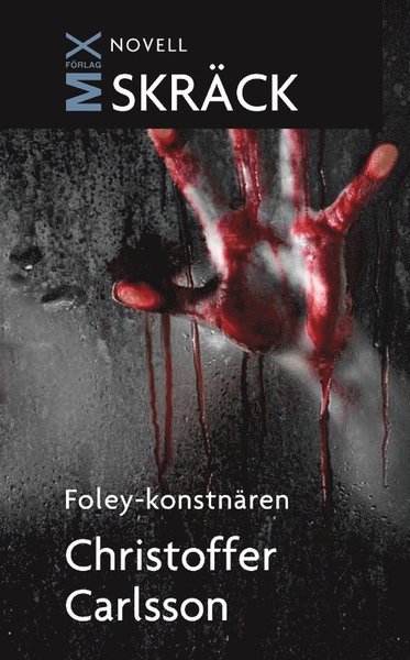 Cover for Christoffer Carlsson · Mix novell - skräck: Foley-konstnären (ePUB) (2011)