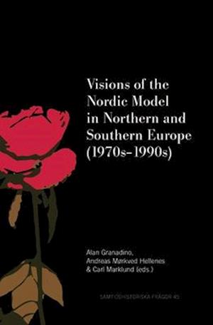 Cover for Samtidshistoriska frågor: Visions of the Nordic Model in Northern and Southern Europe (1970s–1990s) (Book) (2023)