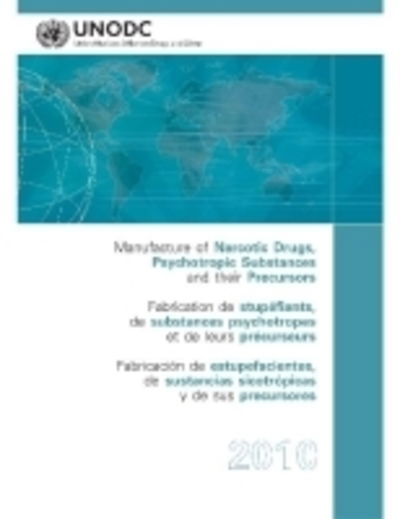 Cover for United Nations: Office on Drugs and Crime · Manufacture of narcotic drugs, psychotropic substances and their precursors: list of national manufacturers authorized to manufacture or convert specific narcotic drugs and psychotropic substances and of the substances actually manufactured or converted b (Paperback Book) [[2011 ed.] edition] (2012)