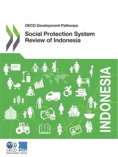 Cover for Organisation for Economic Co-operation and Development: Development Centre · Social protection system review of Indonesia (Taschenbuch) (2019)