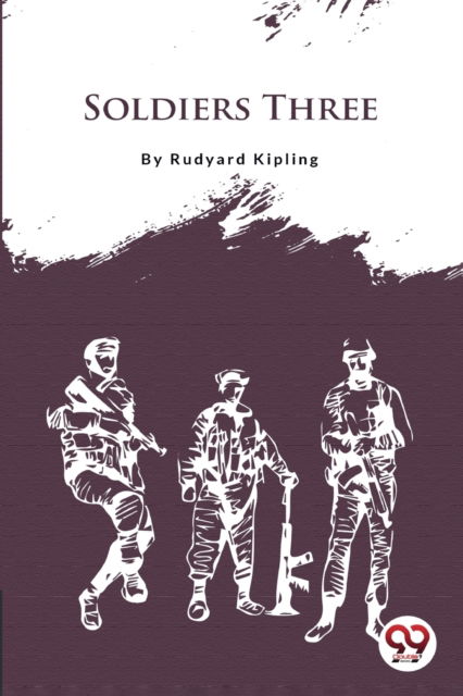 Cover for Rudyard Kipling · Soldiers Three (Paperback Book) (2022)