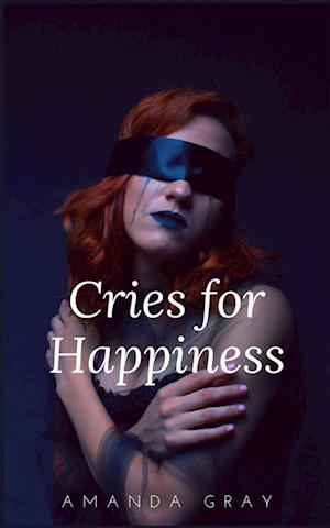 Cover for Amanda Gray · Cries for happiness (Book) (2023)