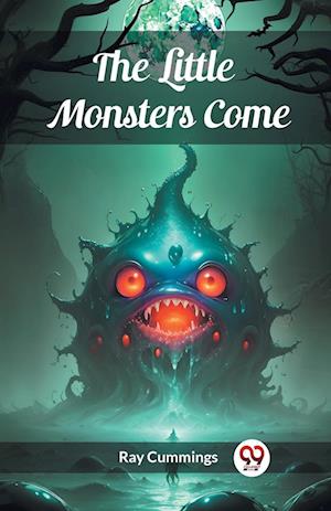 Cover for Ray Cummings · The Little Monsters Come (Edition2024) (Paperback Book) (2024)