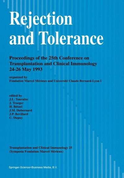 Cover for J -l Touraine · Rejection and Tolerance: Proceedings of the 25th Conference on Transplantation and Clinical Immunology, 24-26 May 1993 - Transplantation and Clinical Immunology (Paperback Bog) [Softcover reprint of the original 1st ed. 1994 edition] (2013)