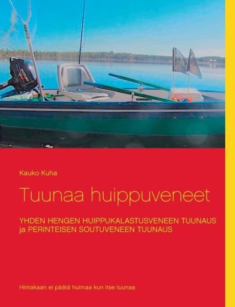 Cover for Kuha · Tuunaa huippuveneet (Buch) (2019)