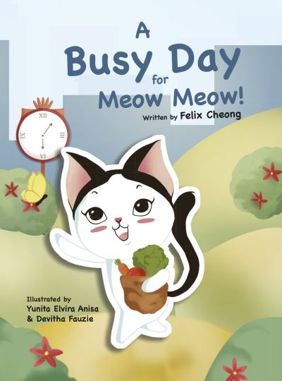 Cover for Felix Cheong · A Busy Day for Meow Meow (Hardcover Book) (2021)