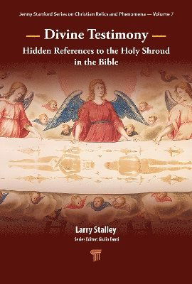 Cover for Larry Stalley · Divine Testimony: Hidden References to the Holy Shroud in the Bible (Hardcover Book) (2025)