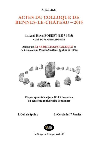 Actes du Colloque d'Etudes et de Recherches sur Rennes-le-Chateau 2015 - Kris Darquis - Bücher - Les Editions de L'Oeil Du Sphinx - 9791091506458 - 16. April 2016