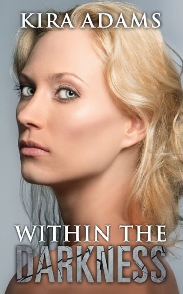 Cover for Kira Adams · Within the Darkness - Darkness Falls (Pocketbok) (2022)