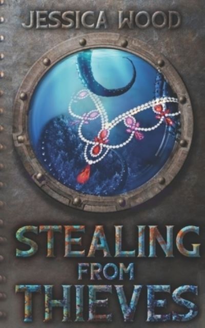 Cover for Jessica Wood · Stealing from Thieves (Book) (2021)