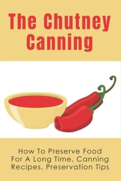 Cover for Claribel Bartolo · The Chutney Canning (Paperback Book) (2021)