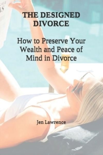 Cover for Jen Lawrence · The Designed Divorce (Pocketbok) (2021)
