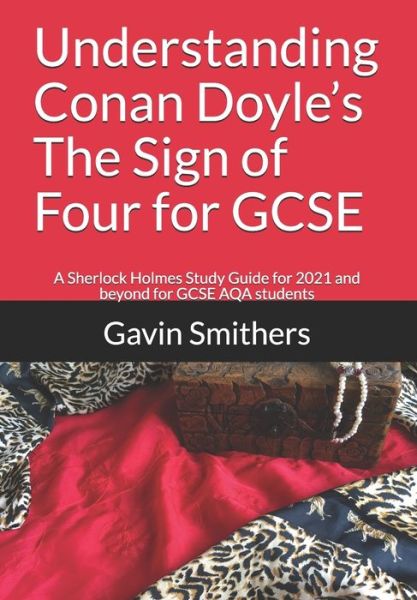 Cover for Gavin Smithers · Understanding Conan Doyle's The Sign of Four for GCSE (Paperback Book) (2020)