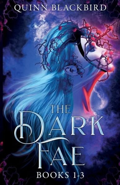 Quinn Blackbird · The Dark Fae: A Dark Paranormal Romance - The Dark Fae (Paperback Book) (2020)