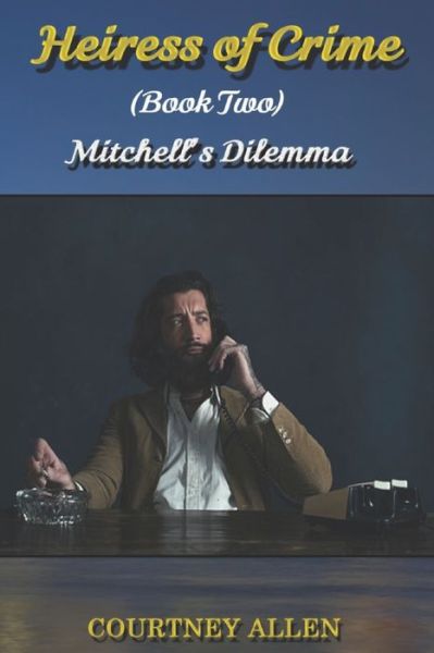 Cover for Rian Wealthy · Heiress of Crime (Book Two) Mitchell's Dilemma (Paperback Book) (2020)