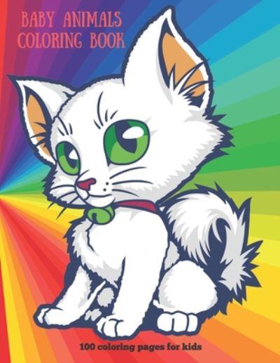 Rebecca McFarland · Baby Animals - Coloring Book - 100 coloring pages for kids (Paperback Book) (2020)