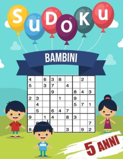 Cover for Gianva Melanie Publishing · Sudoku Bambini 5 Anni (Paperback Book) (2020)