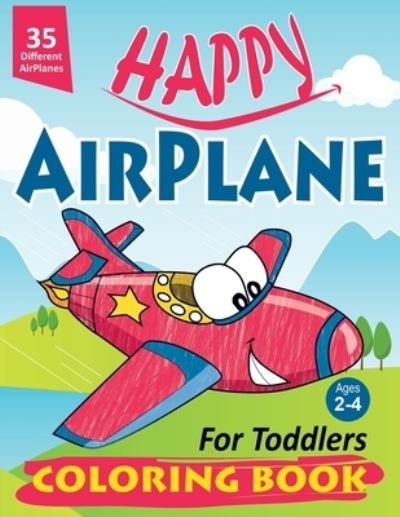 Cover for Eelegant Art · Happy AirPlane Coloring Book for Toddlers (Paperback Book) (2020)