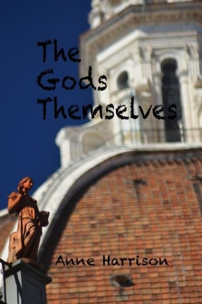 Cover for Anne Harrison · The Gods Themselves (Paperback Book) (2021)