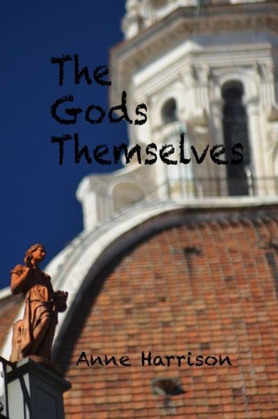 Cover for Anne Harrison · The Gods Themselves (Paperback Book) (2021)