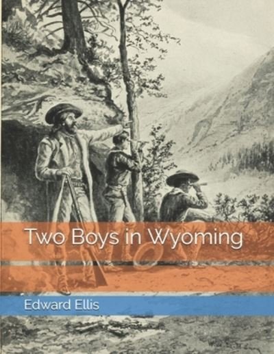 Cover for Edward Sylvester Ellis · Two Boys in Wyoming (Paperback Book) (2021)