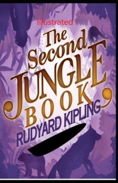 Cover for Rudyard Kipling · The Second Jungle Book illustrated (Paperback Book) (2021)