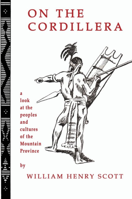 Cover for William Henry Scott · On the Cordillera: a look at the peoples and cultures of the Mountain Province (Paperback Book) (1966)