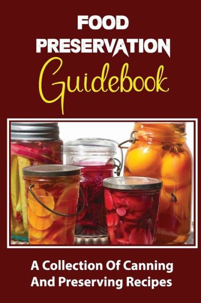 Cover for Arnulfo Cornelius · Food Preservation Guidebook (Paperback Book) (2021)