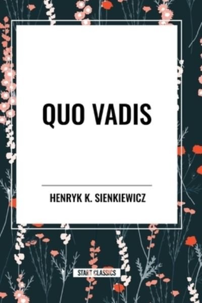 Cover for Henryk K Sienkiewicz · Quo Vadis (Paperback Book) (2024)