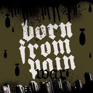 War - Born from Pain - Music - HYPERTENSION - 9991208089458 - March 1, 2007