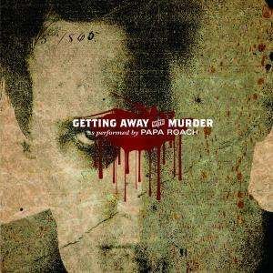 Cover for Papa Roach · Getting Away with Murder (MCD) (2004)