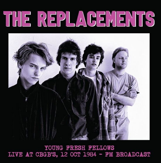 Young Fresh Fellows - Live at Cbgb 1984 - Replacements - Musik - Mind Control - 0634438220459 - 1. april 2022