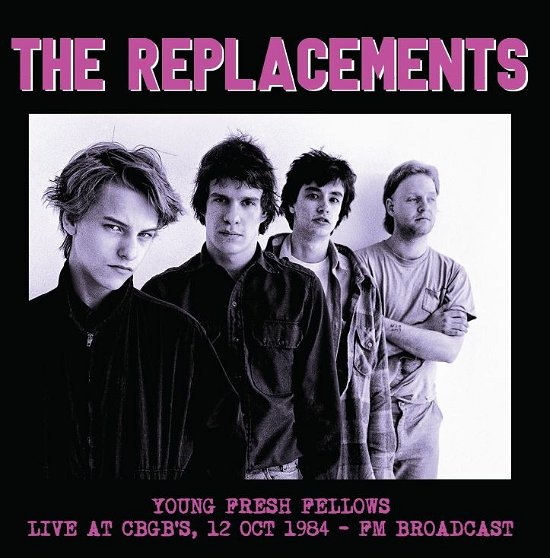 Cover for Replacements · Young Fresh Fellows - Live at Cbgb 1984 (LP) (2022)