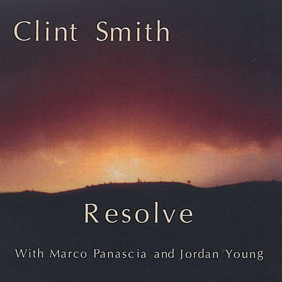 Resolve - Clint Smith - Muzyka - CD Baby - 0634479357459 - 30 listopada 2004