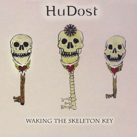 Cover for Hudost · Waking the Skeleton Key (CD) (2010)