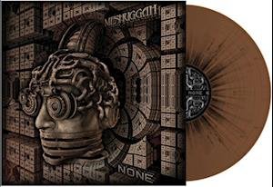Cover for Meshuggah · None (Bornze with Black Splatter) (LP) (2021)