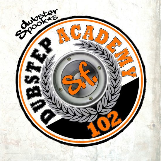 Dubstep Academy 102 - Dubstep Academy 102 - Musiikki - DUBSTEP SF - 0881034110459 - tiistai 9. huhtikuuta 2013