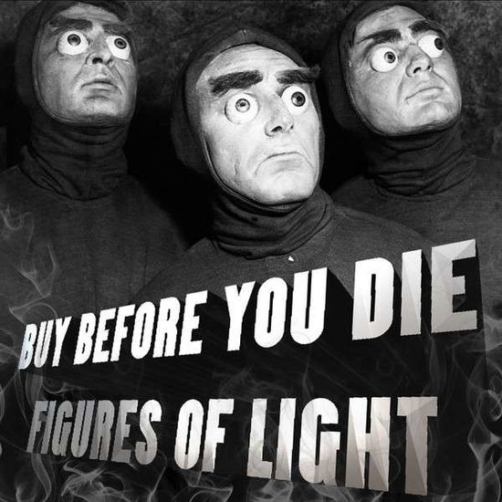 Cover for Figures of Light · Buy Before You Die (CD) (2014)