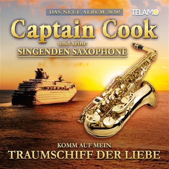 Cover for Captain Cook Und Seine Singenden Saxophone · Komm Auf Mein Traumschiff Der Liebe (CD) (2020)