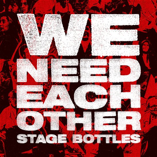 Cover for Stage Bottles · We Need Each Other (LP) (2023)