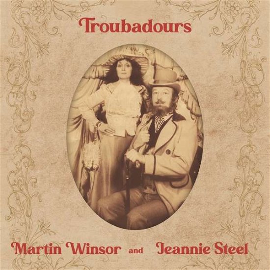 Cover for Martin Winsor / Jeannie Steel · Troubadours (CD) (2021)