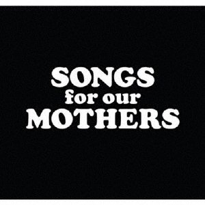 Cover for Fat White Family · Songs for Our Mothers &lt;limited&gt; (CD) [Japan Import edition] (2020)