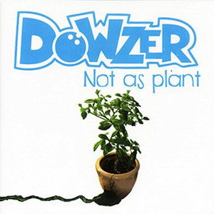 Cover for Dowzer · Not As Plant (CD) (2014)